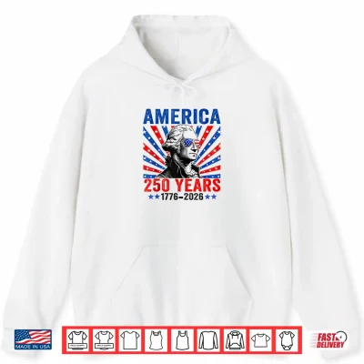 Vintage George Washington 250 Years America 4Th Of July Shirt 1 Hoodie Vintage George Washington 250 Years America 4th of July Shirt
