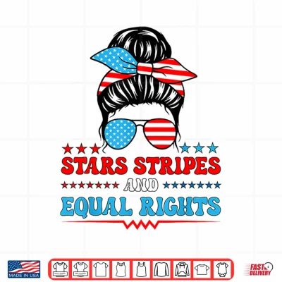 Design Stars Stripes and Equal Rights Womens 4th of July Shirt