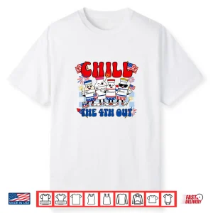 Funny Chill The 4Th Out Fourth Of July Nurse Shirt