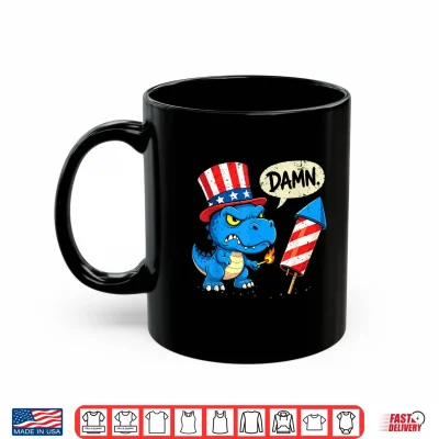 Mug Funny Damn TRex Dinosaur Firecracker Firework Fourth of July Shirt