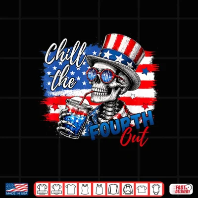 Design Chill the Fourth Out Skeleton Funny 4th of July Patriotic Shirt