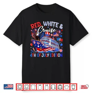 Red White & Cruise 4Th Of July Edition Family Matching 2026 Shirt