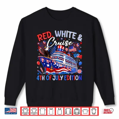 Sweatshirt Red White Cruise 4th of July Edition Family Matching 2026 Shirt