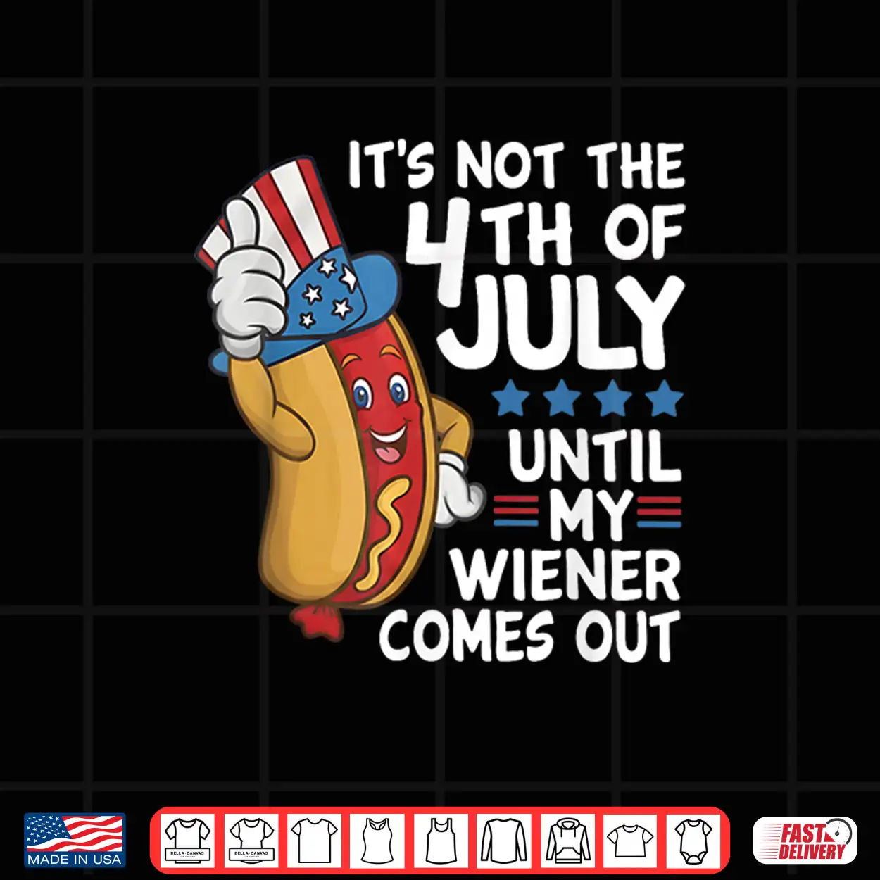 Hot Dog It’S Not The 4Th Of July Until My Wiener Comes Out Shirt Hot Dog It’S Not The 4Th Of July Until My Wiener Comes Out Shirt