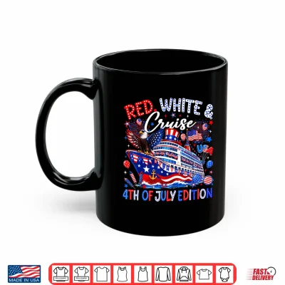 Mug Red White Cruise 4th of July Edition Family Matching 2026 Shirt