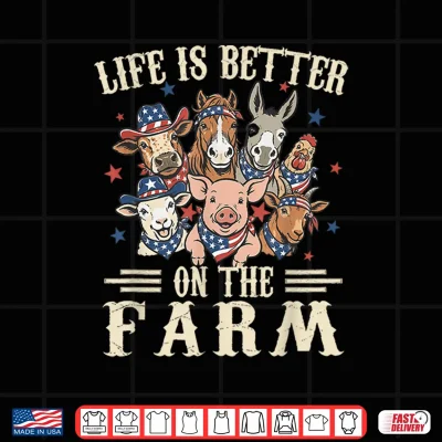 Design Life is Better on The Farm 4th of July Patriotic Animals Shirt