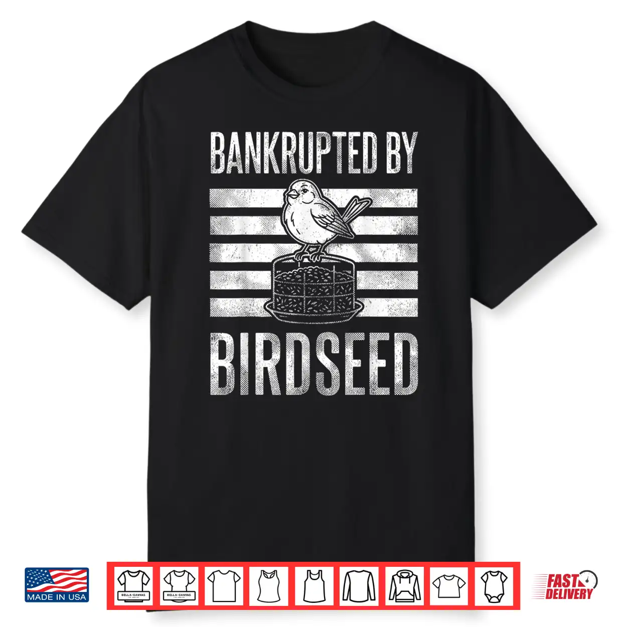 Bankrupted By Birdseed Funny Bird Watching Lover Shirt Bankrupted By Birdseed Funny Bird Watching Lover Shirt