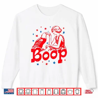 Boop Eagle Funny Patriotic Retro Vintage 4Th Of July Shirt 2 Sweatshirt Boop Eagle Funny Patriotic Retro Vintage 4th of July Shirt