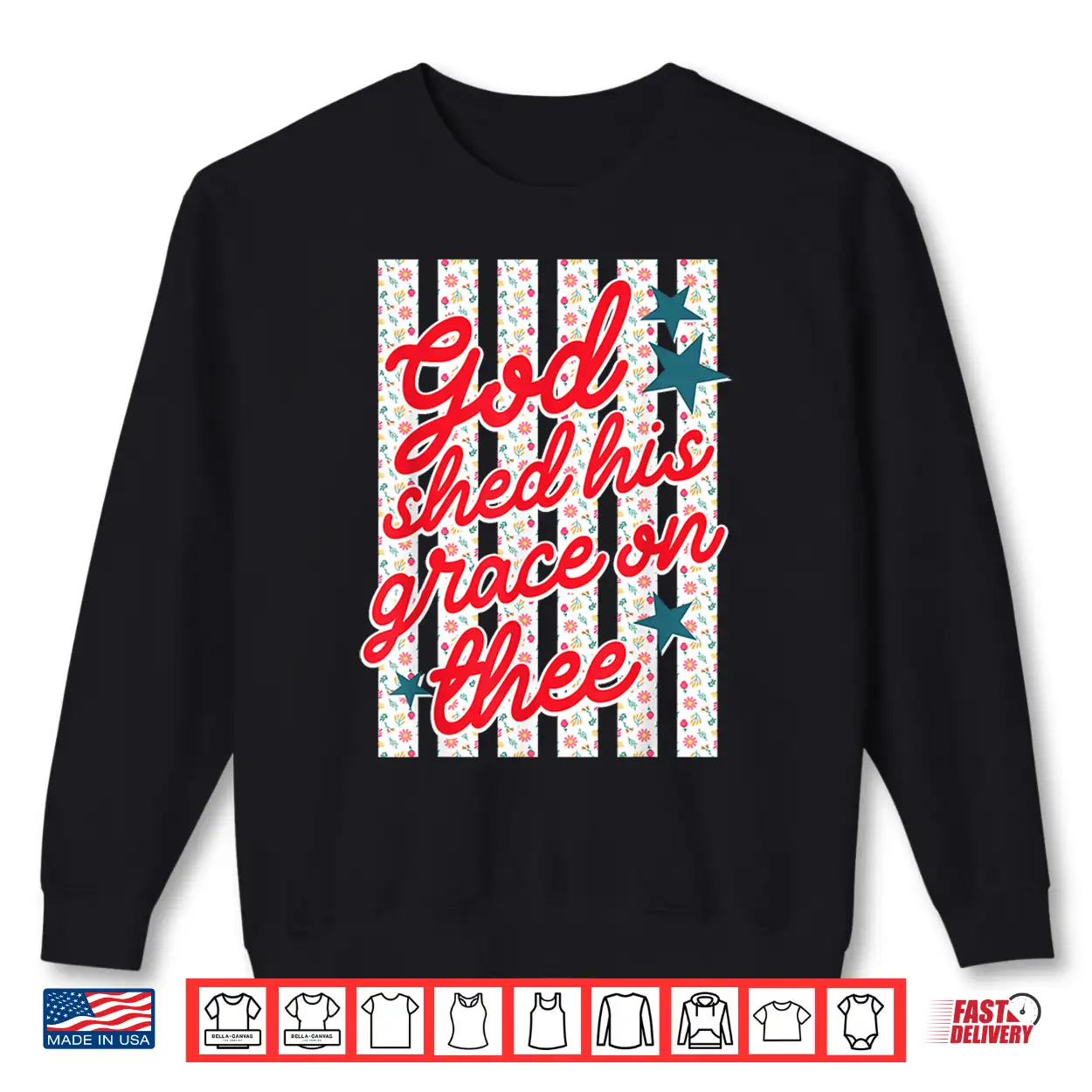 God Shed His Grace On Thee Patriotic Christian Women Faith Shirt God Shed His Grace On Thee Patriotic Christian Women Faith Shirt