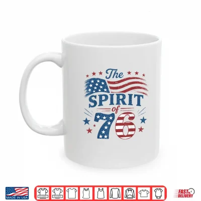 Spirit Of 76 Vintage 4Th Of July 250Th Anniversary Patriotic Shirt 3 Mug Spirit of 76 Vintage 4th of July 250th Anniversary Patriotic Shirt