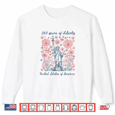 Sweatshirt 250 Years of Liberty 1776 2026 USA 4th July Women Patriotic Shirt