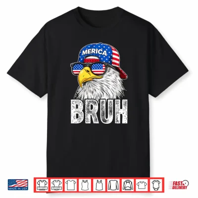 Bruh Bald Eagle Sunglasses American 4Th Of July Funny Merica Shirt