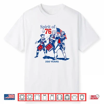Spirit Of 1776 250 Years Presidents 4Th Of July American Usa Shirt