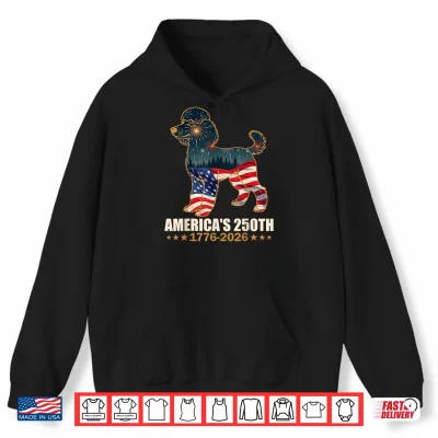 America'S 250Th Anniversary 1776 2026 Poodle Dog 4Th Of July Shirt 1 Hoodie Americas 250th Anniversary 1776 2026 Poodle Dog 4th of July Shirt