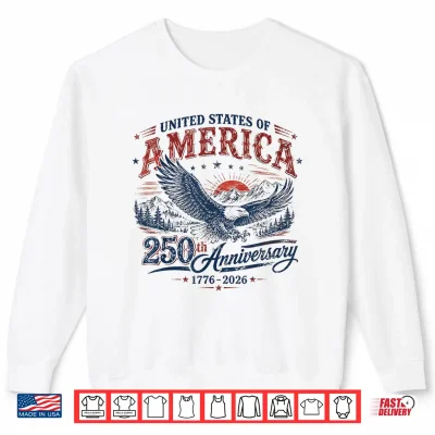 Sweatshirt 250 Years American 1776 Eagle 4th of July 250th Anniversary Shirt