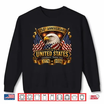 Sweatshirt 250th Anniversary Eagle 250 Years Freedom USA 4th of July Shirt