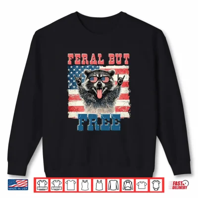 Sweatshirt Feral But Free Patriotic Raccoon 4th of July American Flag Shirt