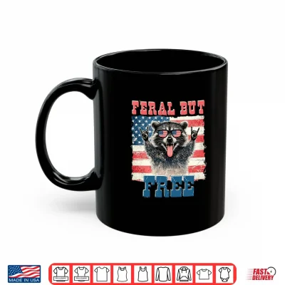 Mug Feral But Free Patriotic Raccoon 4th of July American Flag Shirt