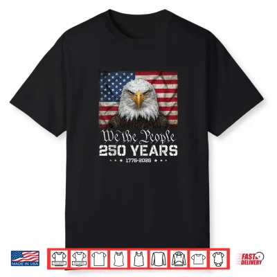 Patriotic Eagle Flag Liberty Bell 250 Years 1776 4Th Of July Shirt
