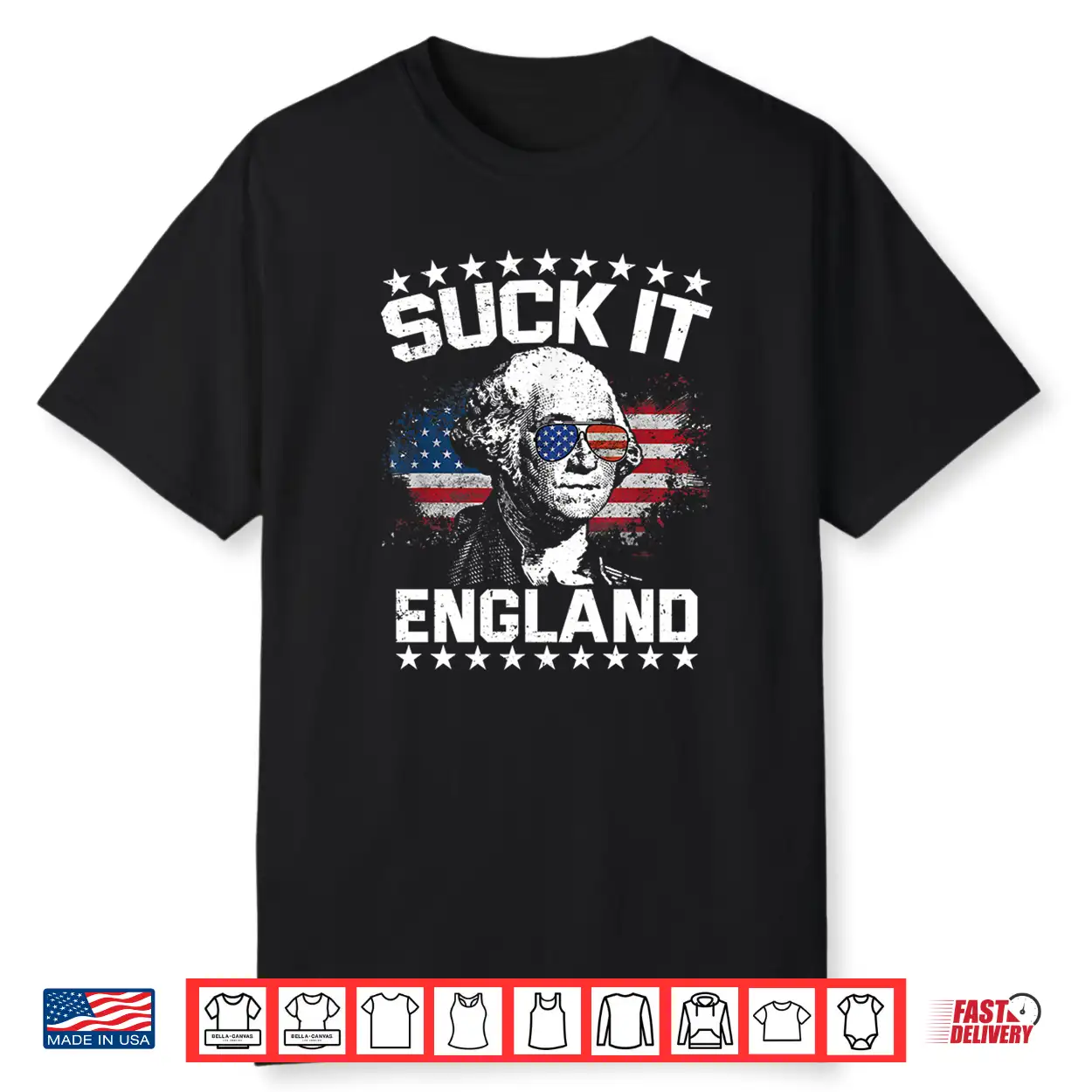 Suck It England Funny 4Th Of July George Washington Shirt Suck It England Funny 4Th Of July George Washington Shirt