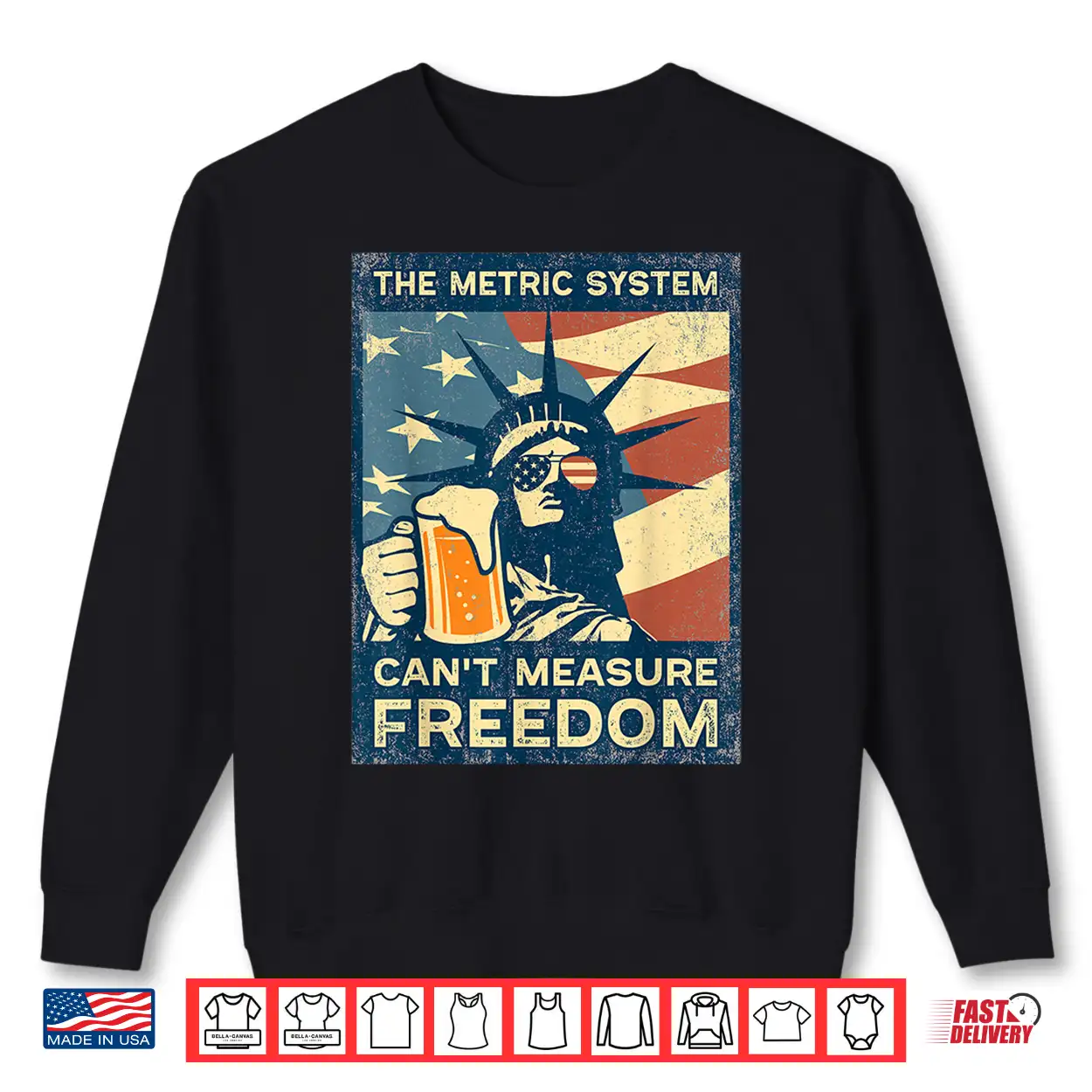 The Metric System Can’T Measure Freedom Lady Liberty & Beer Shirt The Metric System Can’T Measure Freedom Lady Liberty & Beer Shirt