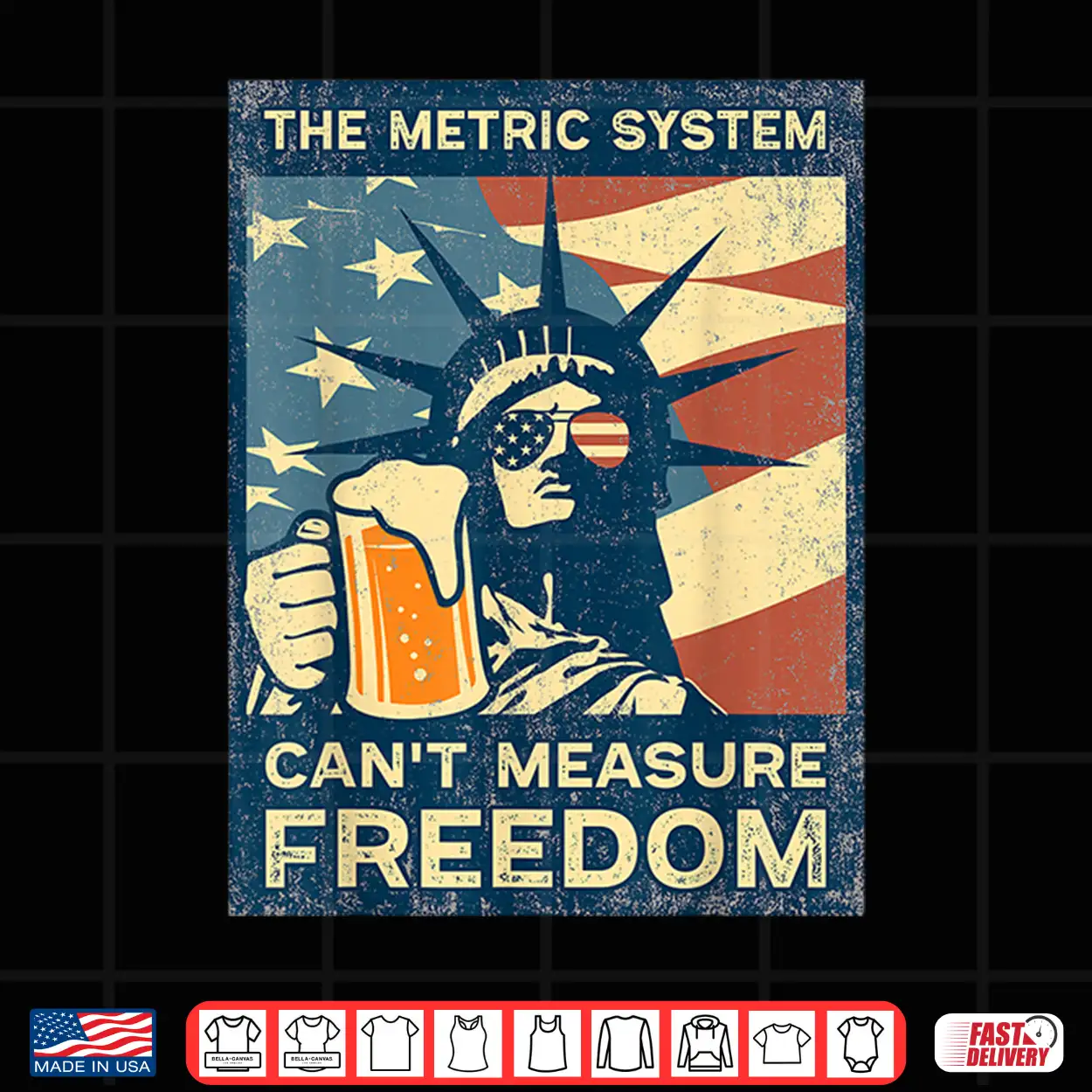 The Metric System Can’T Measure Freedom Lady Liberty & Beer Shirt The Metric System Can’T Measure Freedom Lady Liberty & Beer Shirt