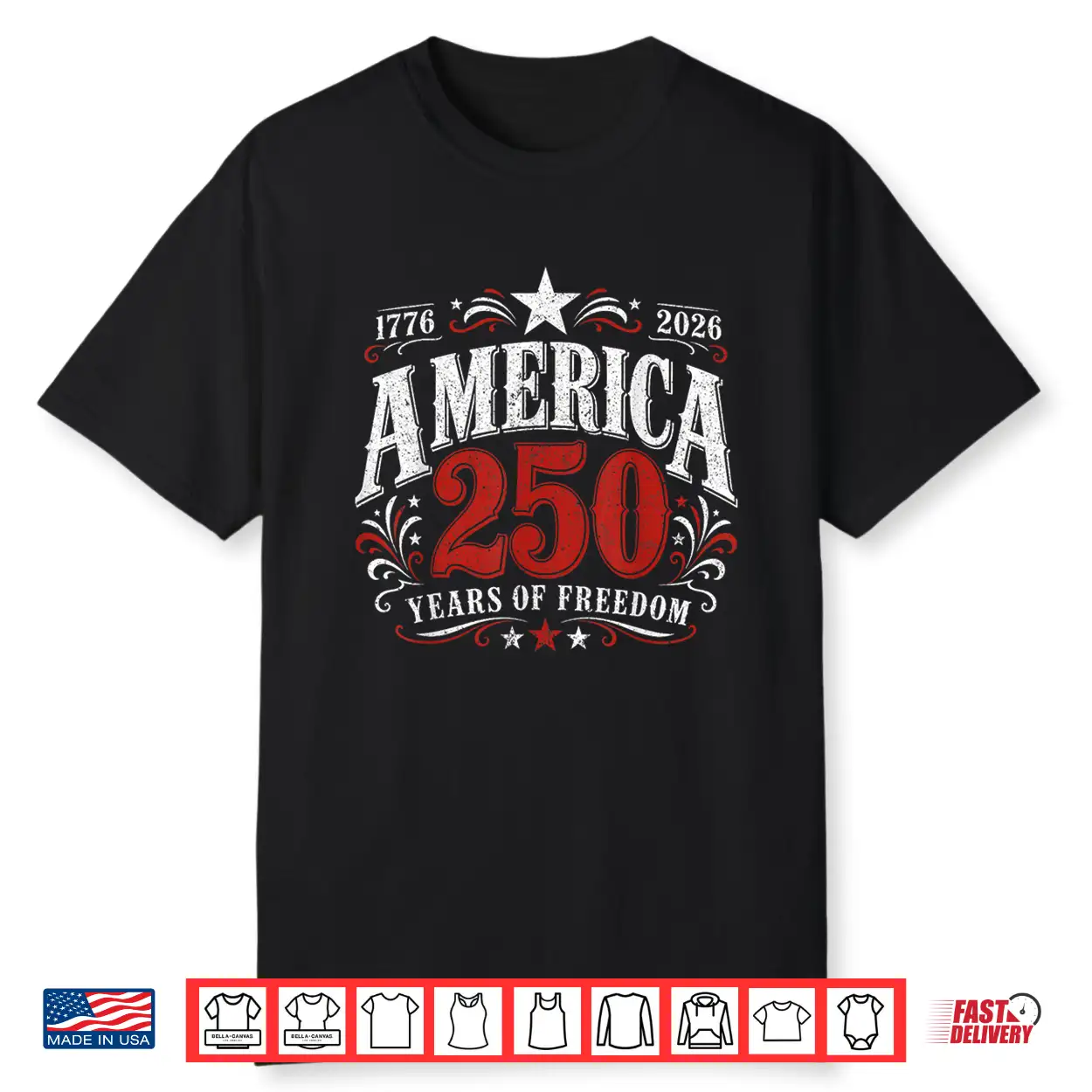 250 Years Of Freedom America Usa 250Th Anniversary Patriotic Shirt 250 Years Of Freedom America Usa 250Th Anniversary Patriotic Shirt
