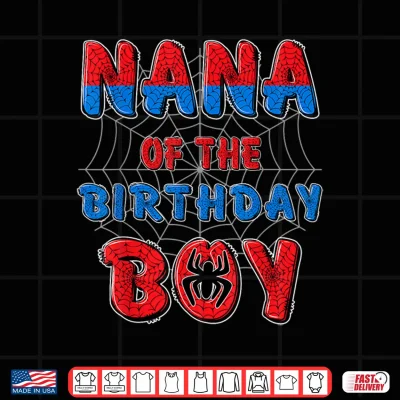 Nana Of The Birthday Boy Matching Family Spider Web Party Shirt 4 Design Nana of the Birthday Boy Matching Family Spider Web Party Shirt