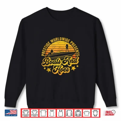 Retro Vintage Prestige Worldwide Boats And Hoes Shirt 2 Sweatshirt Retro Vintage Prestige Worldwide Boats and Hoes Shirt