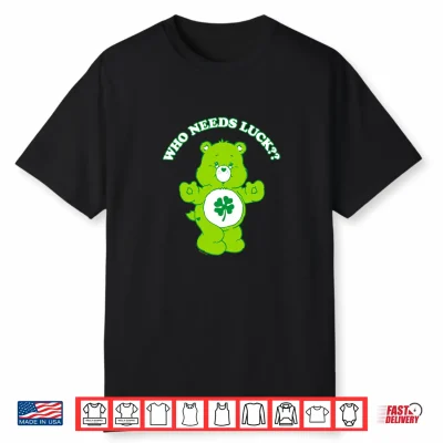 Care Bears St. Patrick’S Day Good Luck Bear Who Needs Luck Shirt