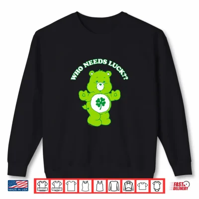 Sweatshirt Care Bears St. Patricks Day Good Luck Bear Who Needs Luck Shirt