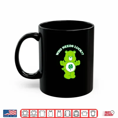 Mug Care Bears St. Patricks Day Good Luck Bear Who Needs Luck Shirt