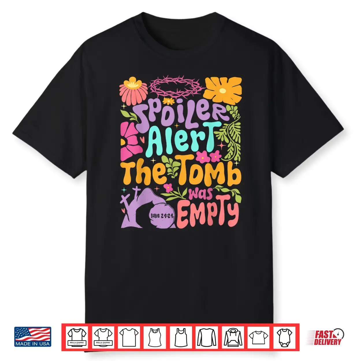 Easter Christian Floral Spring Spoiler Alert Tomb Was Empty Shirt Easter Christian Floral Spring Spoiler Alert Tomb Was Empty Shirt