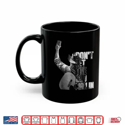 Mug Dont Let The Old Man In Black And White Style Shirt