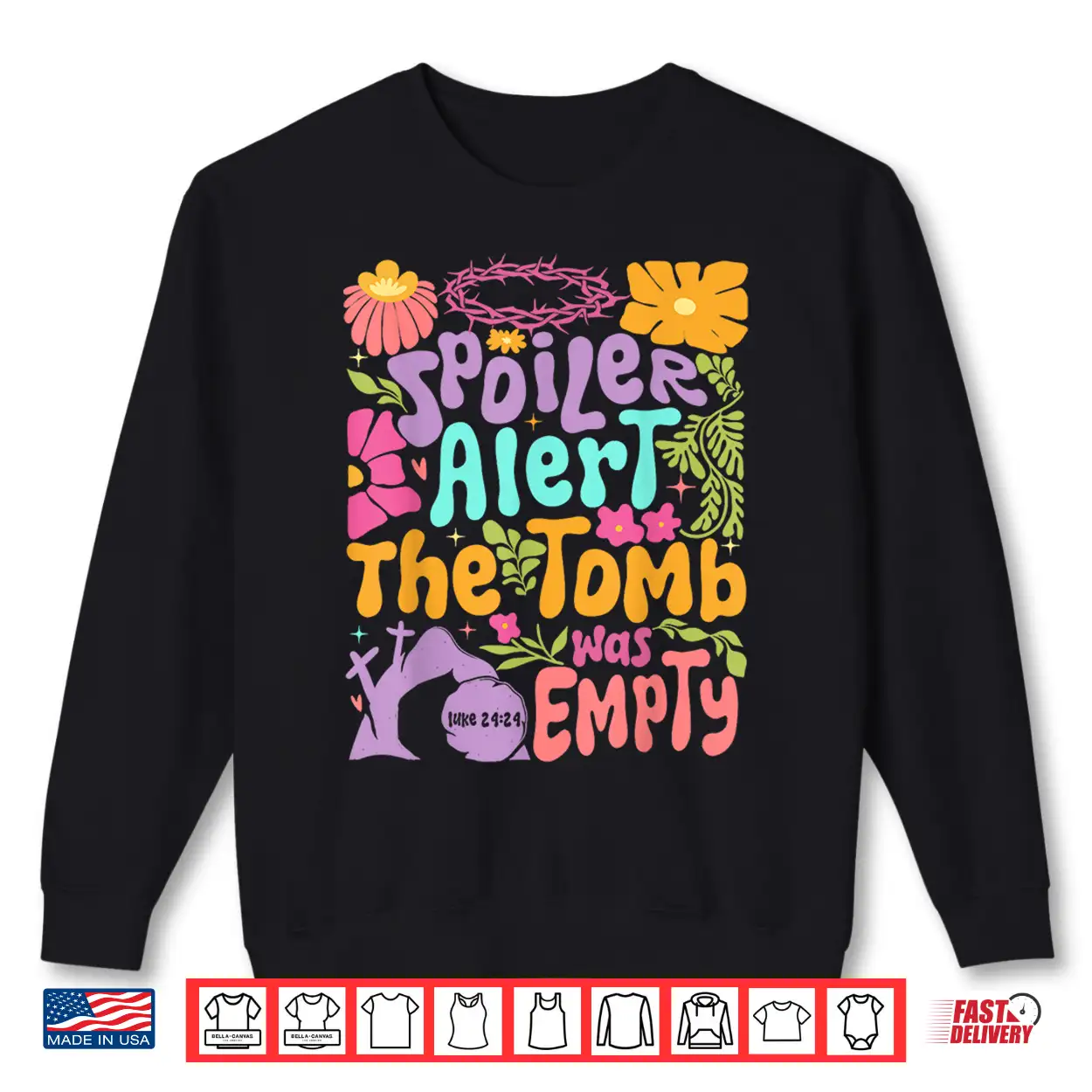 Easter Christian Floral Spring Spoiler Alert Tomb Was Empty Shirt Easter Christian Floral Spring Spoiler Alert Tomb Was Empty Shirt