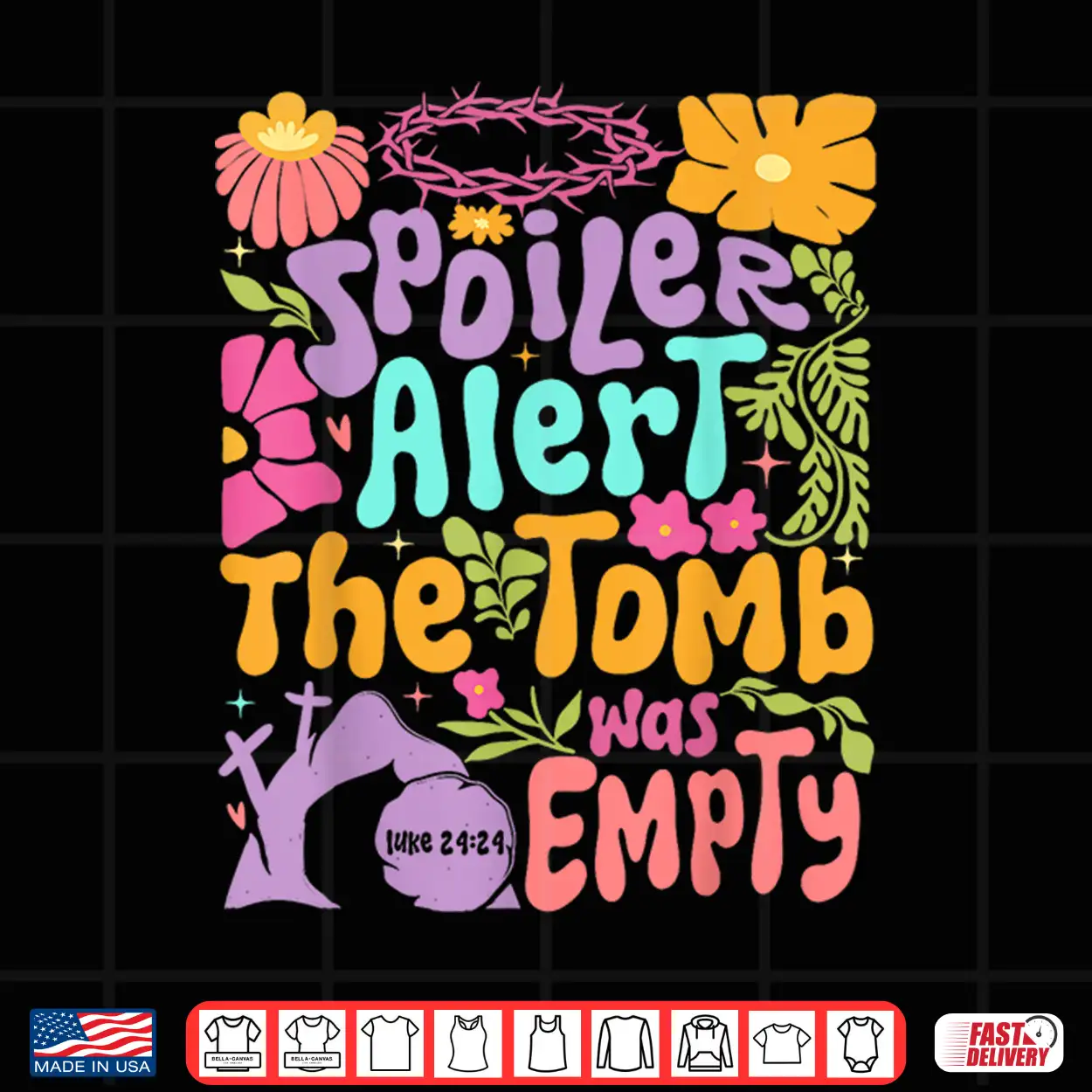 Easter Christian Floral Spring Spoiler Alert Tomb Was Empty Shirt Easter Christian Floral Spring Spoiler Alert Tomb Was Empty Shirt