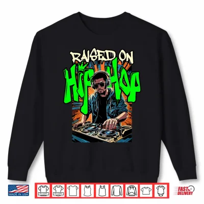 Sweatshirt Hip Hop DJ 50th Anniversary Celebration RAISED ON Graphic Shirt