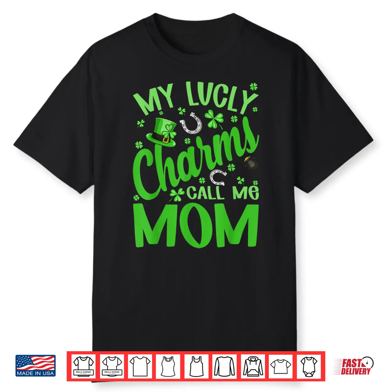 My Lucky Charms Call Me Mom St Patrick’S Day Shamrock Shirt My Lucky Charms Call Me Mom St Patrick’S Day Shamrock Shirt