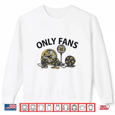 Sweatshirt Only Fans Joke Only Art Fans Shirt