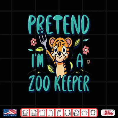 Pretend I'M A Zoo Keeper Funny Pretend Im A Zoo Keeper Kids Shirt 4 Design Pretend Im A zoo keeper Funny Pretend Im a zoo keeper Kids Shirt