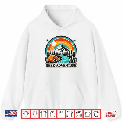 Hoodie Seek Adventure Graphic Explore the Outdoors Camping Fun Shirt