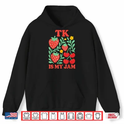Hoodie TK is My Jam Transitional Kindergarten Strawberry and Cherry Shirt