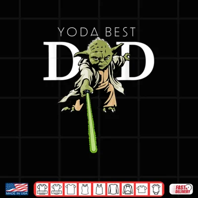 Design Star Wars Yoda Lightsaber Best Dad Fathers Day Shirt