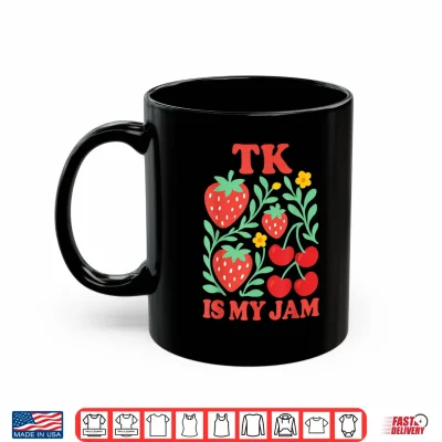 Mug TK is My Jam Transitional Kindergarten Strawberry and Cherry Shirt