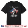 We The People Like To Party George Washington 4Th Of July Shirt