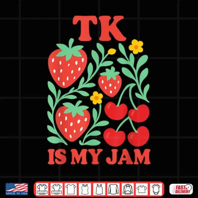 Design TK is My Jam Transitional Kindergarten Strawberry and Cherry Shirt