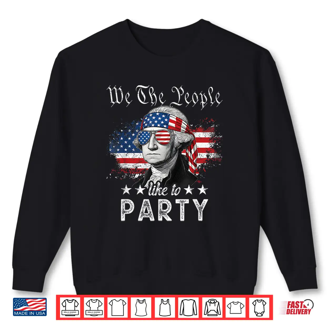 We The People Like To Party George Washington 4Th Of July Shirt We The People Like To Party George Washington 4Th Of July Shirt