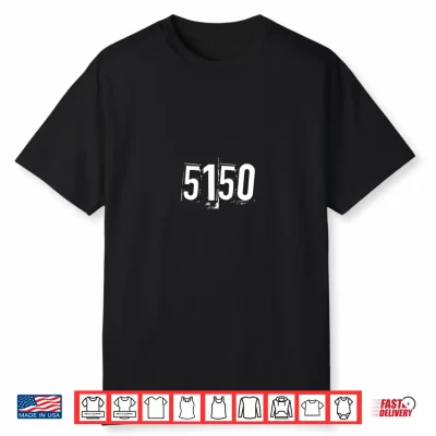 5150 Shirt