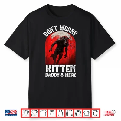 Alpha Wolf Dark Gothic Horror Werewolf Dont Worry Kitten Y2K Shirt