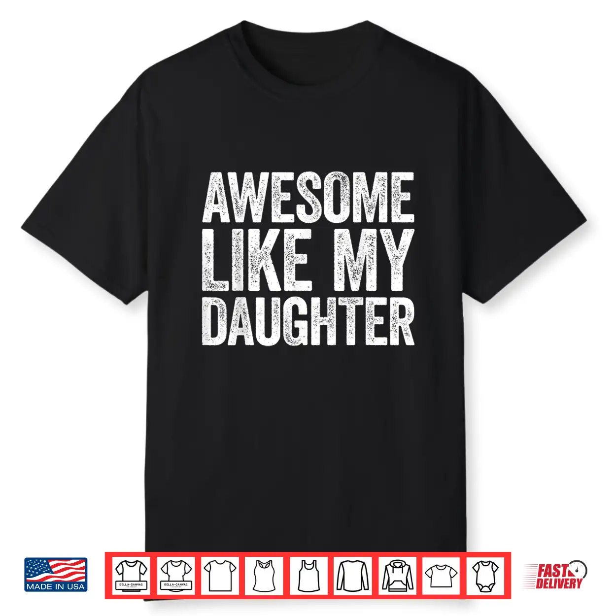 Awesome Like My Daughter Shirt Parents’ Day Gift Shirt Awesome Like My Daughter Shirt Parents’ Day Gift Shirt